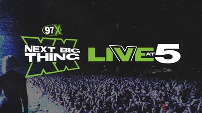 97X Next Big Thing Live at 5