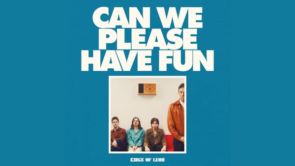 Kings of Leon - Can We Please Have Fun!